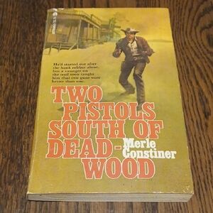 Two Pistols South of Deadwood Book 1st Edition